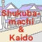 Shukuba-machi & Kaido